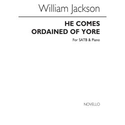 William Jackson: He Comes Ordained Of Yore Satb/Piano