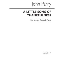 John Parry: (John) A Little Song Of Thankfulness Unison/Piano