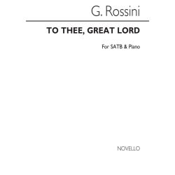 Gioacchino Rossini: To Thee, Great Lord Bass Voice/Satb/Piano