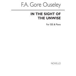F.A. Gore Ouseley: In The Sight Of The Unwise Sss/Piano