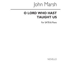 John Marsh: O Lord, Who Hast Taught Us Satb/Piano