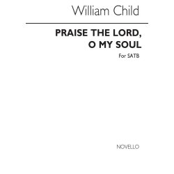 Child, Praise The Lord O My Soul Satb