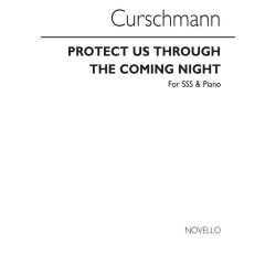 Karl Friedrich Curschmann: Protect Us Through The Coming Night Sss/Piano(Arr. Novello)
