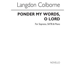 Langdon Colborne: Ponder My Words, O Lord Soprano/Satb/Piano