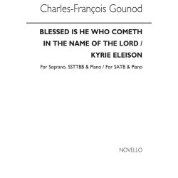 Charles Gounod: Blessed Is He Who Cometh S/Ssttbb/Piano / Kyrie Eleison Satb/Pf