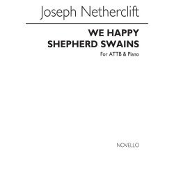 Joseph Netherclift: We Happy Shepherd Swains