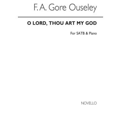 F.A. Gore Ouseley: O Lord, Thou Art My God Satb/Piano
