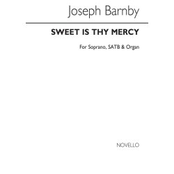 Sir Joseph Barnby: Sweet Is Thy Mercy S/Satb/Organ