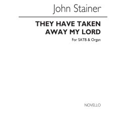 John Stainer: They Have Taken Away My Lord