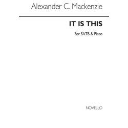 Alexander Mackenzie: It Is This Satb/Piano