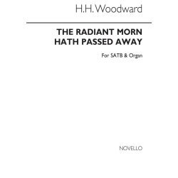 Rev H. H. Woodward: The Radiant Morn Hath Passed Away