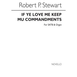 Sir Robert Prescott Stewart: If Ye Love Me Keep My Commandments