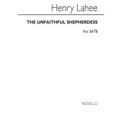 Henry Lahee: The Unfaithful Shepherdess Satb/Piano