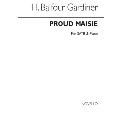 H. Balfour Gardiner: Proud Maisie Satb/Piano