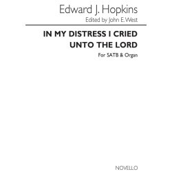 Edward J. Hopkins: In My Distress I Cried Unto The Lord Satb/Organ