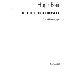 Hugh Blair: If The Lord Himself Satb/Organ