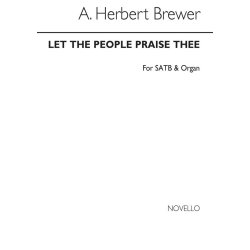A. Herbert Brewer: Let The People Praise Thee Satb/Organ