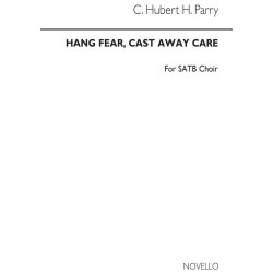 C. Hubert H. Parry: Hang Fear, Cast Away Care