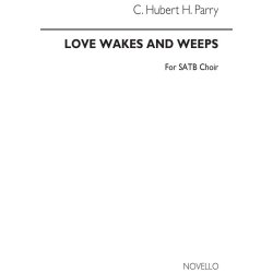C. Hubert H. Parry: Love Wakes And Weeps