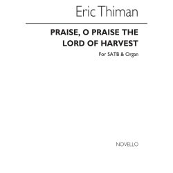 Eric Thiman: Praise, O Praise The Lord Of Harvest