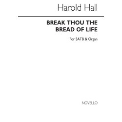 HALL HAROLD BREAK THOU THE BREAD OF LIFE SATB & ORGAN CHORAL