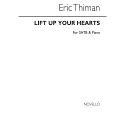 Thiman, E Lift Up Your Hearts Satb And Accompaniment