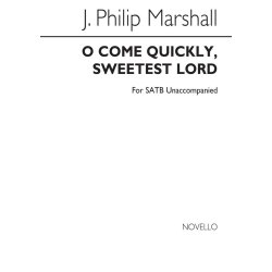 J. Philip Marshall: O Come Quickly, Sweetest Lord
