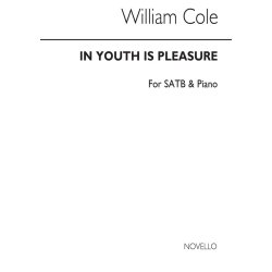 Cole, W In Youth Is Pleasure Satb/Piano (For Rehearsal Only)