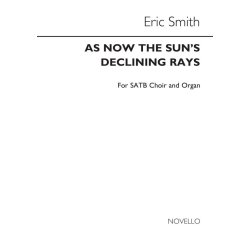 Smith E As Now The Sun's Declining Rays Satb