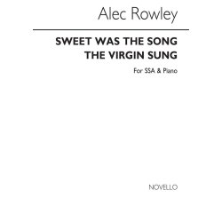 Alec Rowley: Sweet Was The Song The Virgin Sung