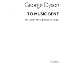 George Dyson: To Music Bent