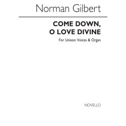 Norman Gilbert: Come Down, O Love Divine