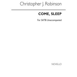 Robinson, C Come Sleep Satb