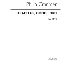 Philip Cranmer: Teach us, Good Lord (SATB/Piano)