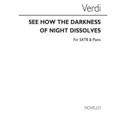 Verdi See How The Darkness (Verdi Le Fosche Notturne) SATB