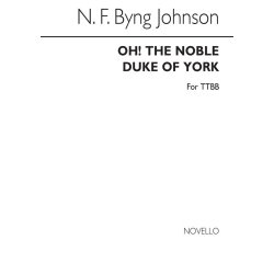 N.F. Byng Johnson: Oh! The Noble Duke Of York (TTBB)