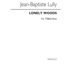 Lully Lonely Woods Ttbb/Piano (For Rehearsal Only)