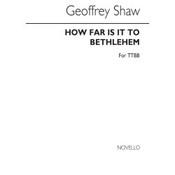 Geoffrey Shaw: How Far Is It To Bethlehem (TTBB)