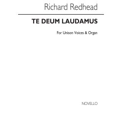 Richard Redhead: Te Deum Laudamus In D Unison/Organ
