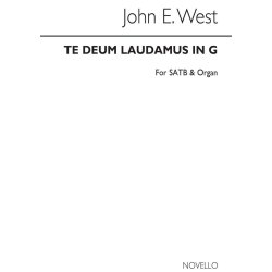 John E. West: Te Deum Laudamus In G Satb/Organ