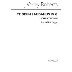 J. Varley Roberts: Te Deum Laudamus In G SATB/Organ