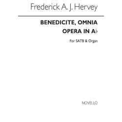 Frederick A.J. Hervey: Benedicite, Omnia Opera In A Flat Satb/Organ