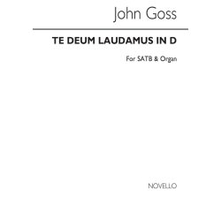 John Goss: Te Deum Laudamus In D Satb/Organ