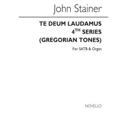 John Stainer: Te Deum Laudamus 4th Series (Gregorian Tones) Satb/Organ