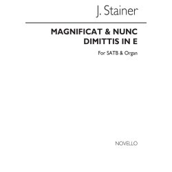 John Stainer: Magnificat And Nunc Dimittis In E (Fifth Tone, D/Third Tone, B) SATB/Organ