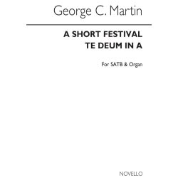 George C. Martin: Short Festival Te Deum In A Satb/Organ