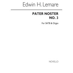 Edwin Lemare: Pater Noster (No.3) Satb/Organ (Lords Prayer)