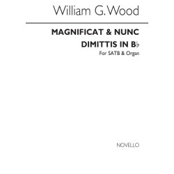 William G. Wood: Magnificat And Nunc Dimittis In B Flat Satb/Organ
