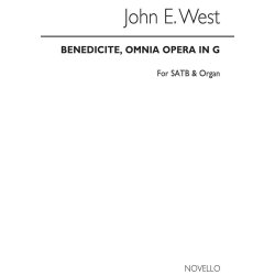 John E. West: Benedicite, Omnia Opera In G Satb/Organ