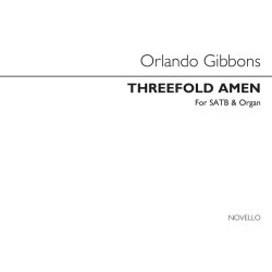Orlando Gibbons: Threefold Amen Satb/Organ